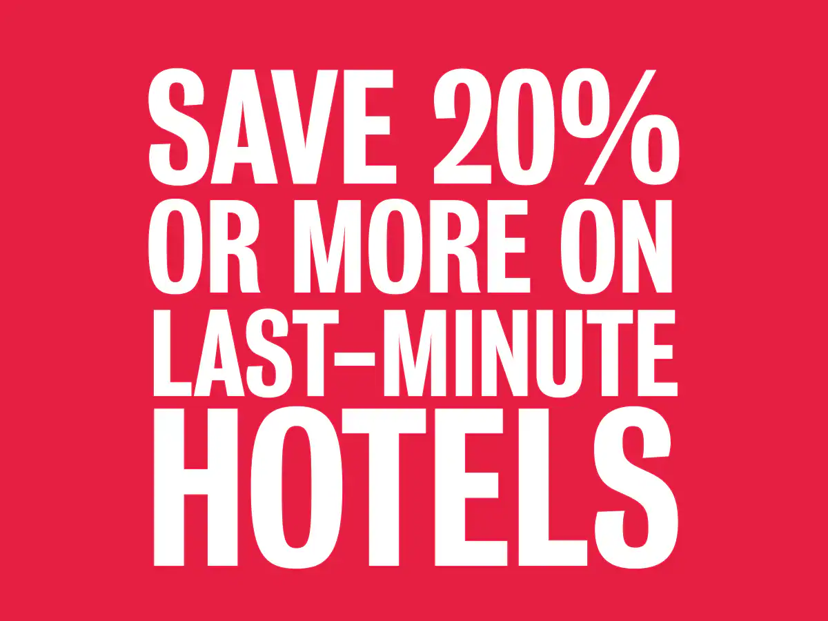 Book a last-minute hotel and save