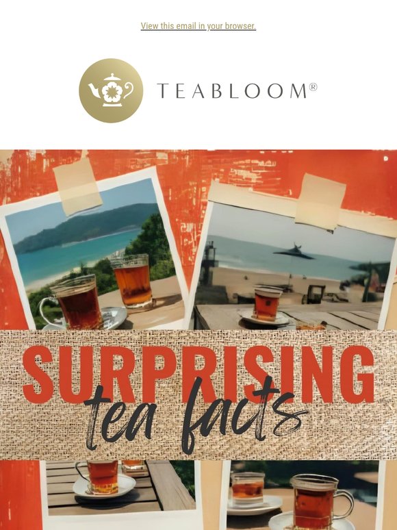 Unveiling 26 Intriguing Tea Facts 🍵