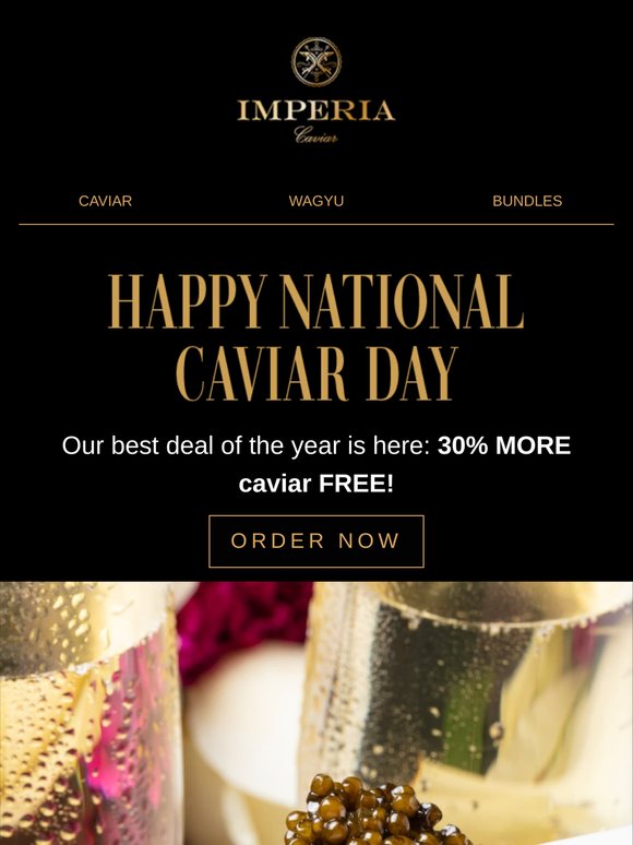Celebrate National Caviar Day: 30% MORE Caviar FREE! 🎉🥂