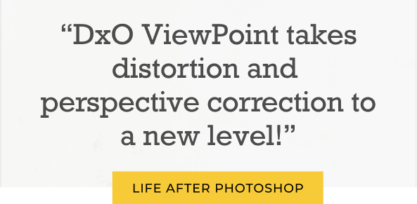 DxO ViewPoint takes distortion and perspective correction to a new level!