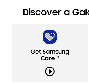 GET SAMSUNG CARE+ Ϫ