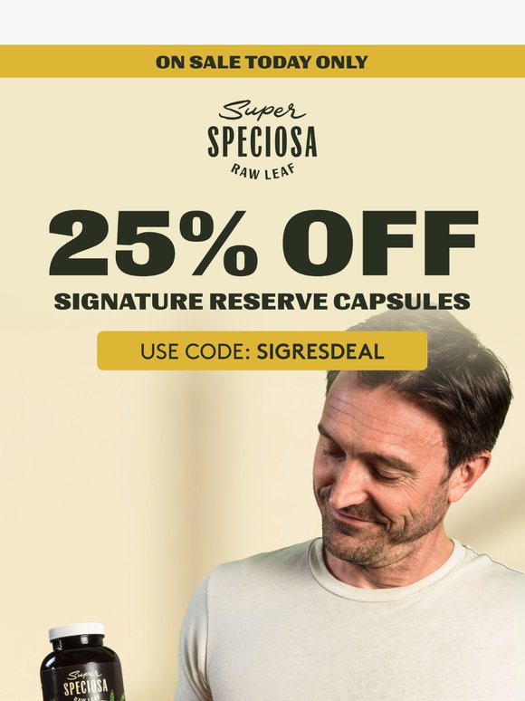 Rare sale: 25% off Signature Reserve Capsules🌿