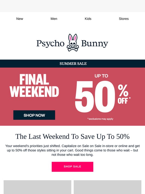 Final Weekend: Up To 50% Off Sale