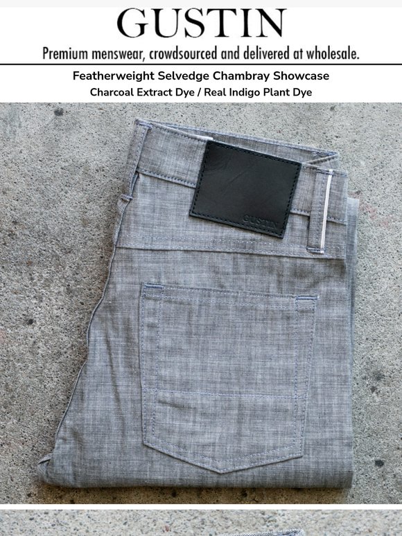 Real Comfort & Big Character - Featherweight Selvedge Chambrays