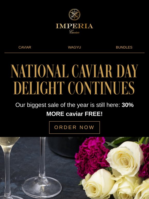 National Caviar Day Continues: 30% MORE Caviar! 🖤