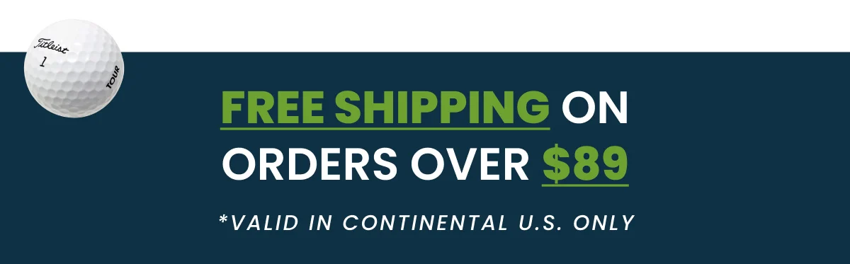 FREE SHIPPING ON ORDERS OVER $89 *valid in continental U.S. Only