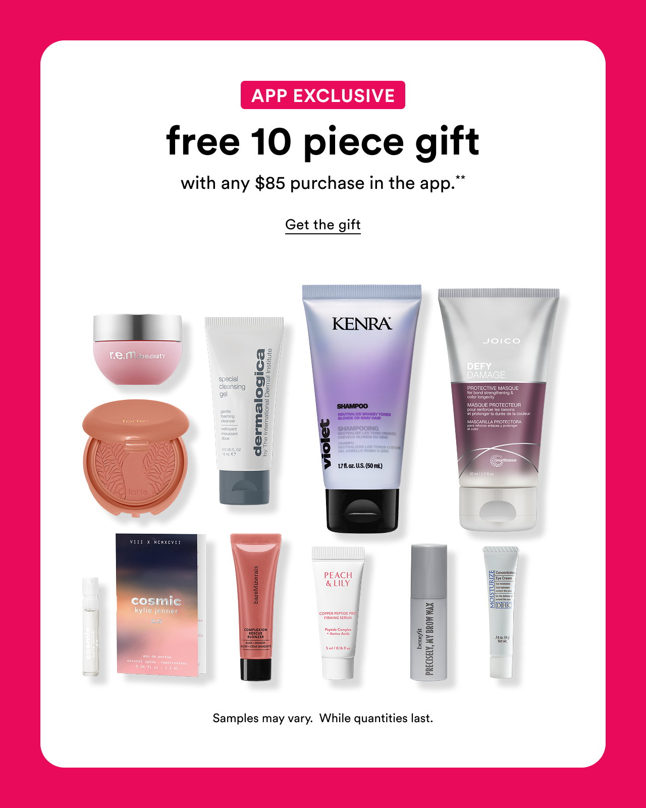 App exclusive | Free 10 piece gift with any $85 purchase in the app