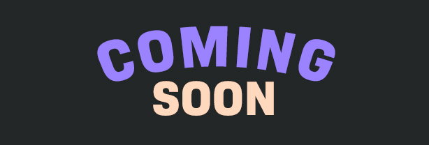 Coming Soon