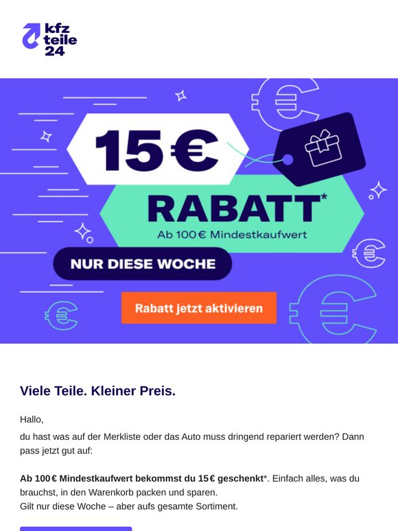 Nur für diese Woche: 15 € geschenkt ab 100 € Mindestkaufwert*