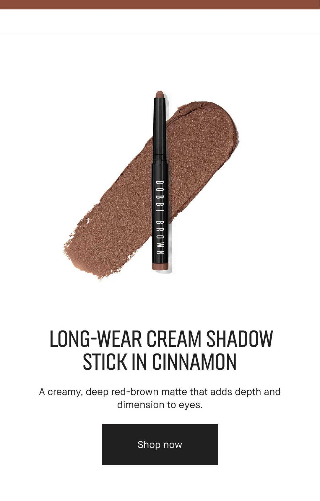 Long-Wear Cream Shadow Stick in Cinnamon