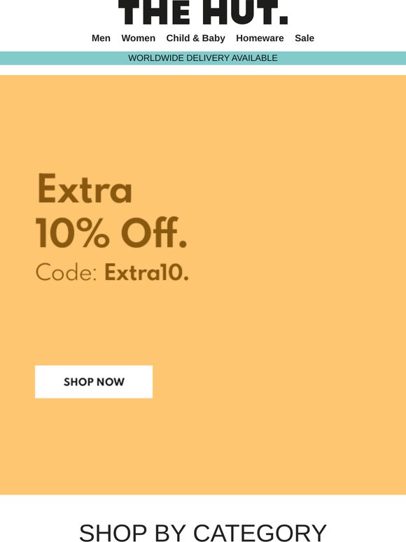 Don't miss out | Extra 10% off SALE