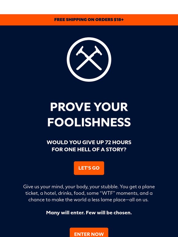 Prove your foolishness to win one hell of a story