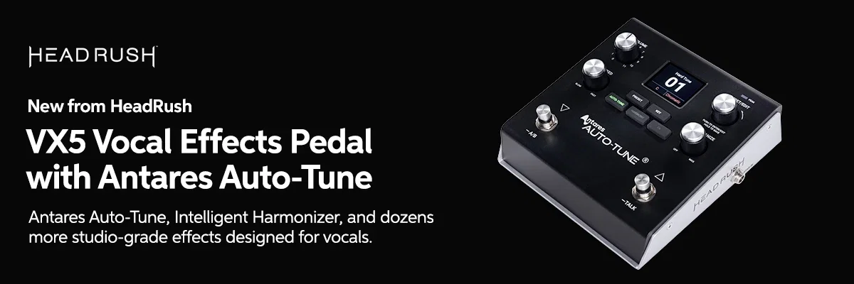 New from HeadRush: VX5 Vocal Effects Pedal with Antares Auto-Tune