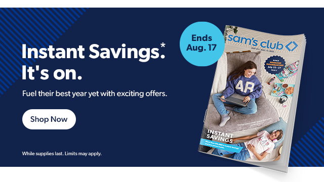 Instant Savings.* It's on. Shop Now