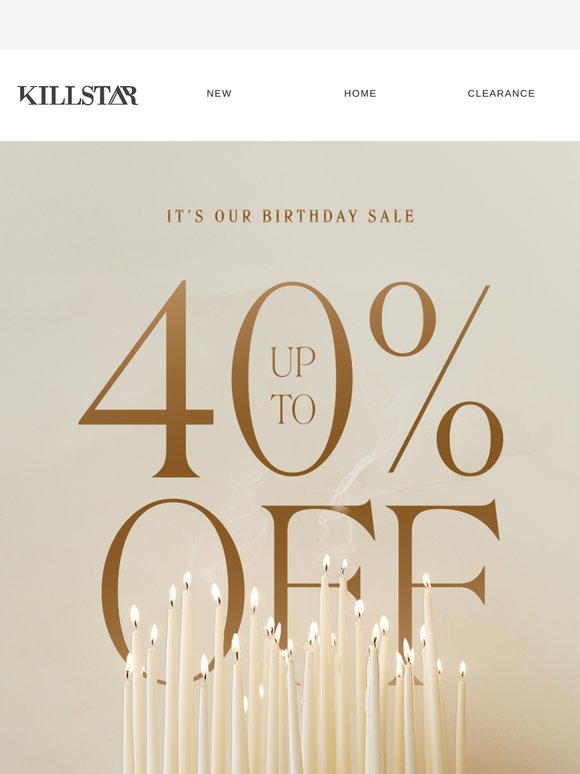 Up to 40% off Birthday Sale 🎂