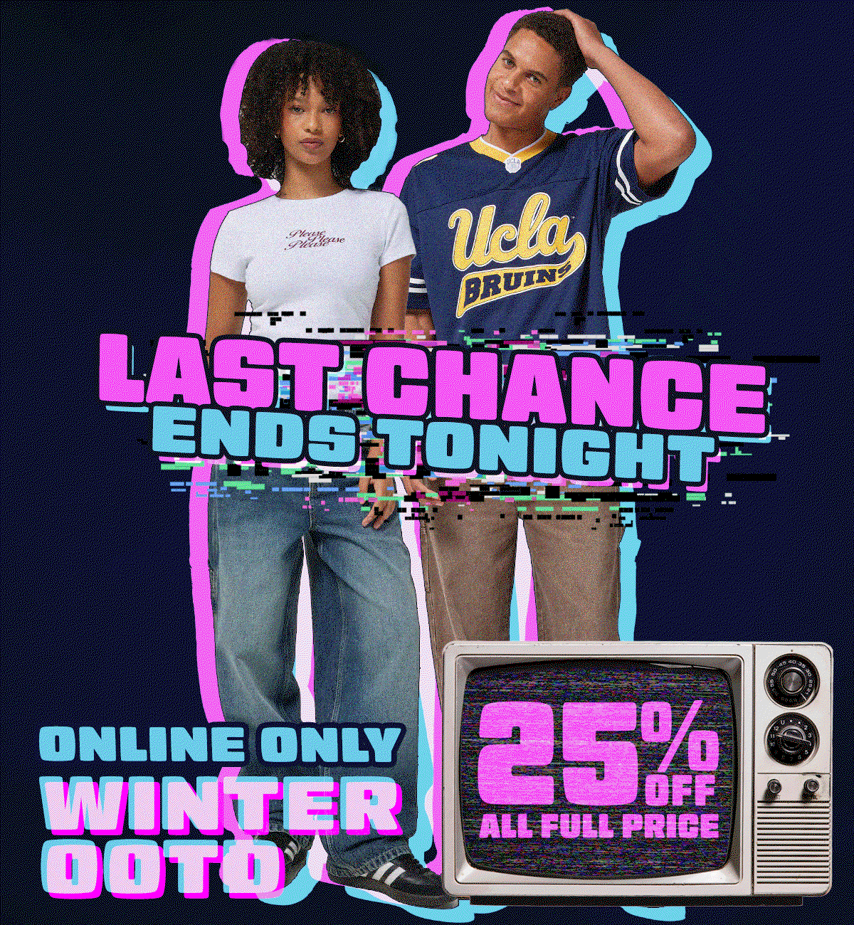 Online Only. Final Hours. Ends Tonight. Winter OOTD. 25% Off All Full Price