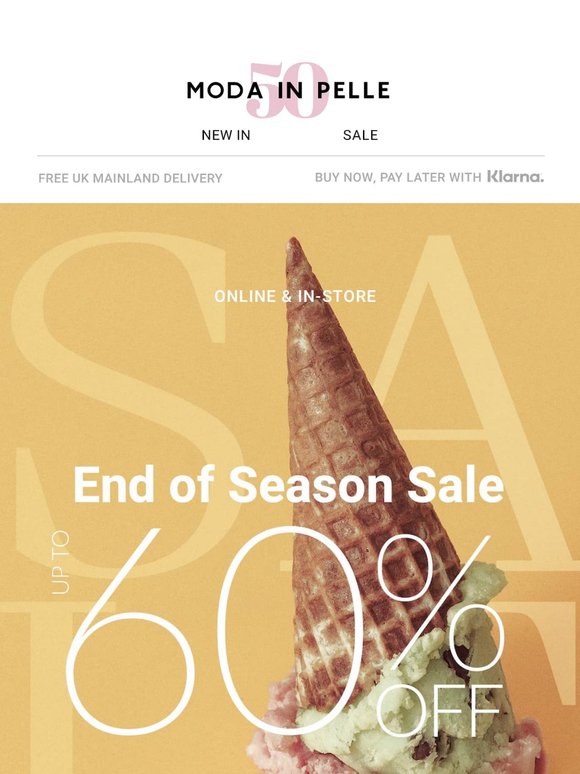 Get up to 60% Off in our End of Season Sale!