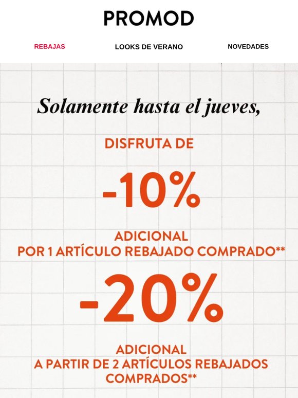 SORPRESA : -10% adicional & -20% adicional a partir de 2 artículos en Rebajas**
