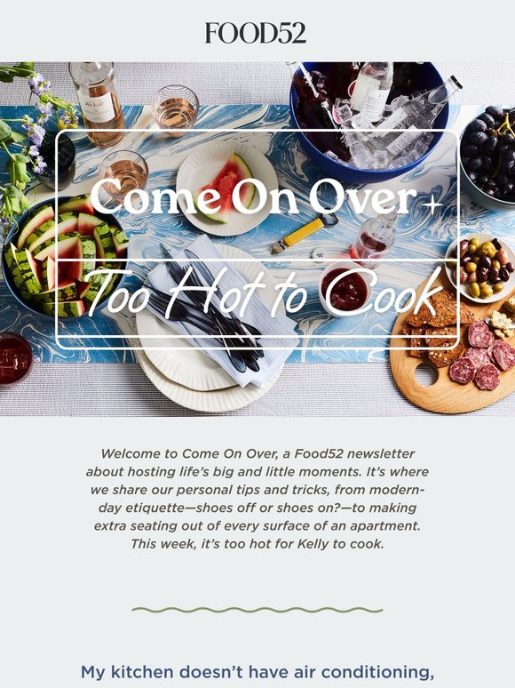 Having people over without turning on the oven.