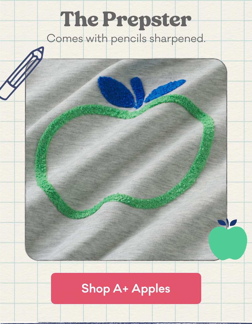 The Prepster | Comes with pencils sharpened. | Shop A+ Apples