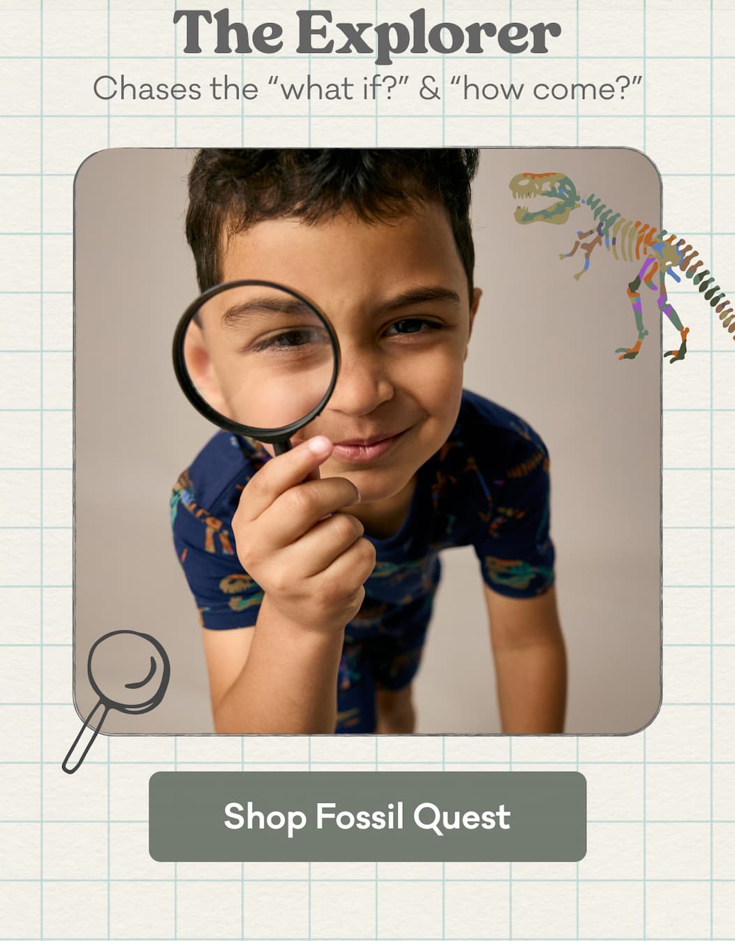 The Explorer | Chases the "what if?" & "how come?" | Shop Fossil Quest
