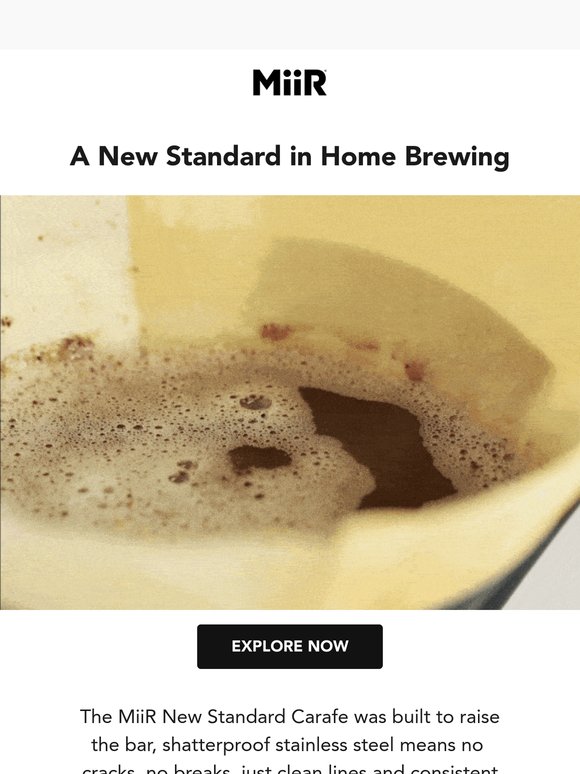 Meet the New Standard in Coffee Gear.
