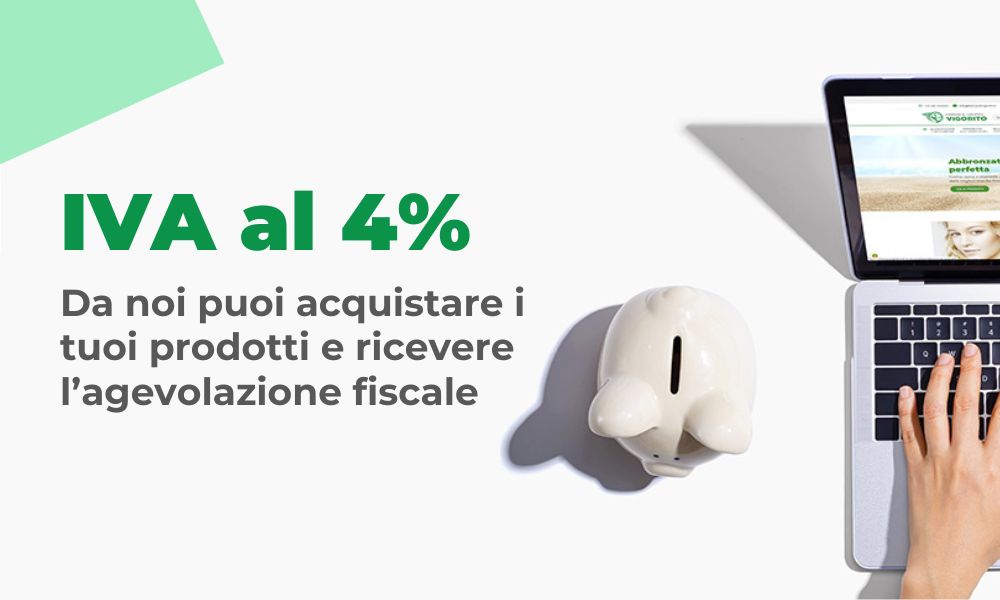 🛒 Acquisti online con IVA agevolata al 4%? Da noi è possibile.