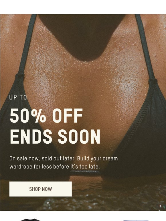 ENDS SOON: UP TO 50% OFF