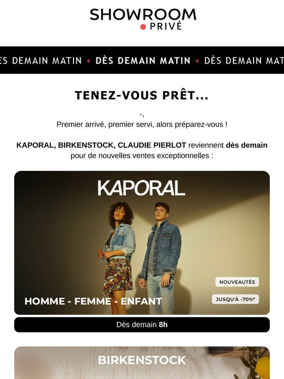 Vous attendiez des nouvelles de KAPORAL, BIRKENSTOCK, CLAUDIE PIERLOT ?