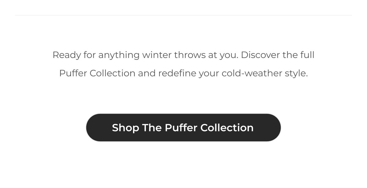 Shop The Puffer Collection