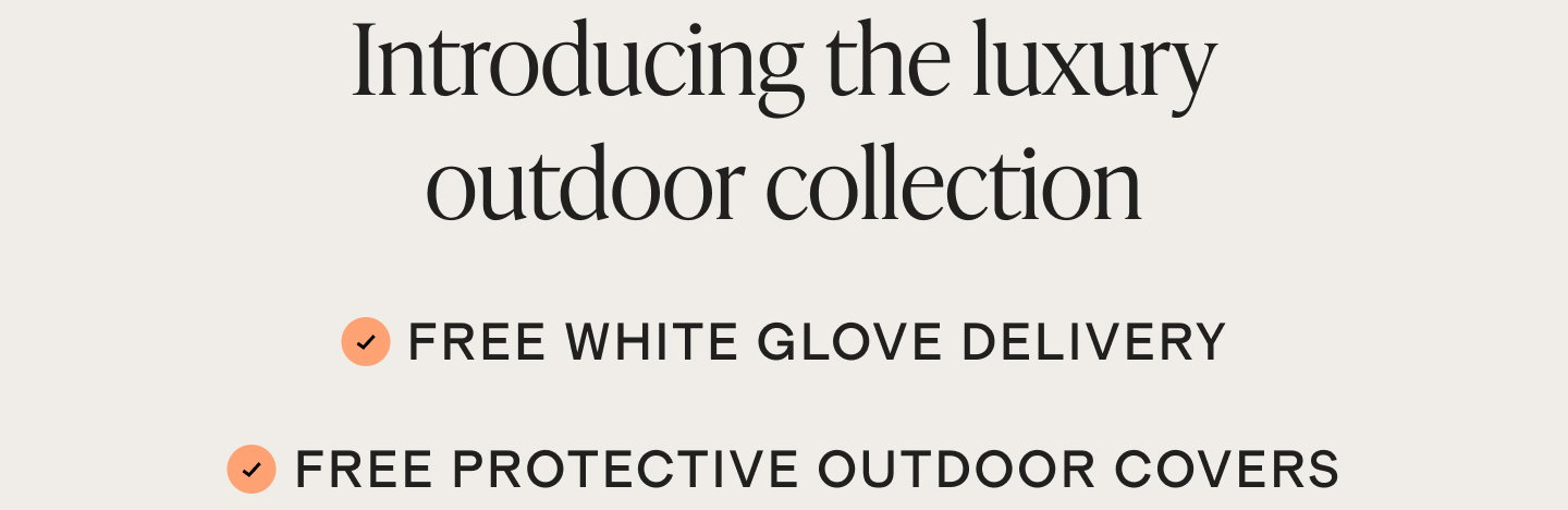 Introducing the luxury outdoor collection