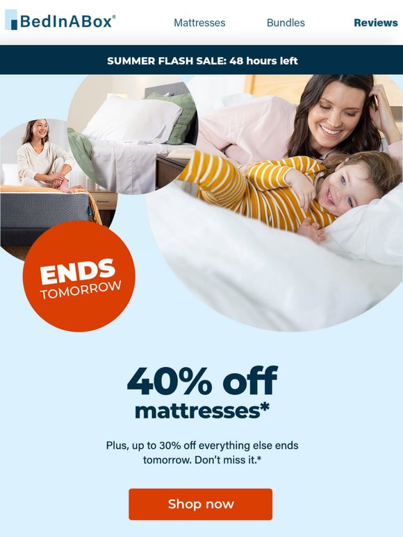 Ends tomorrow: 40% off mattresses.