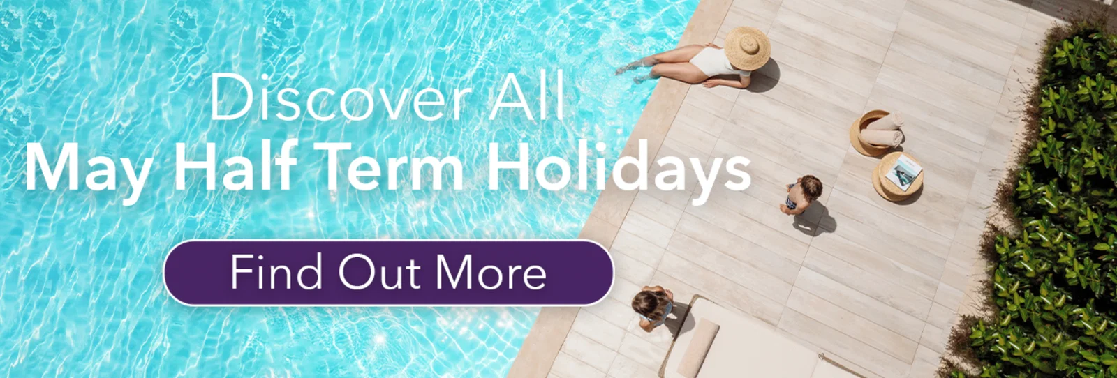 Discover All May Half Term Holidays. Find Out More