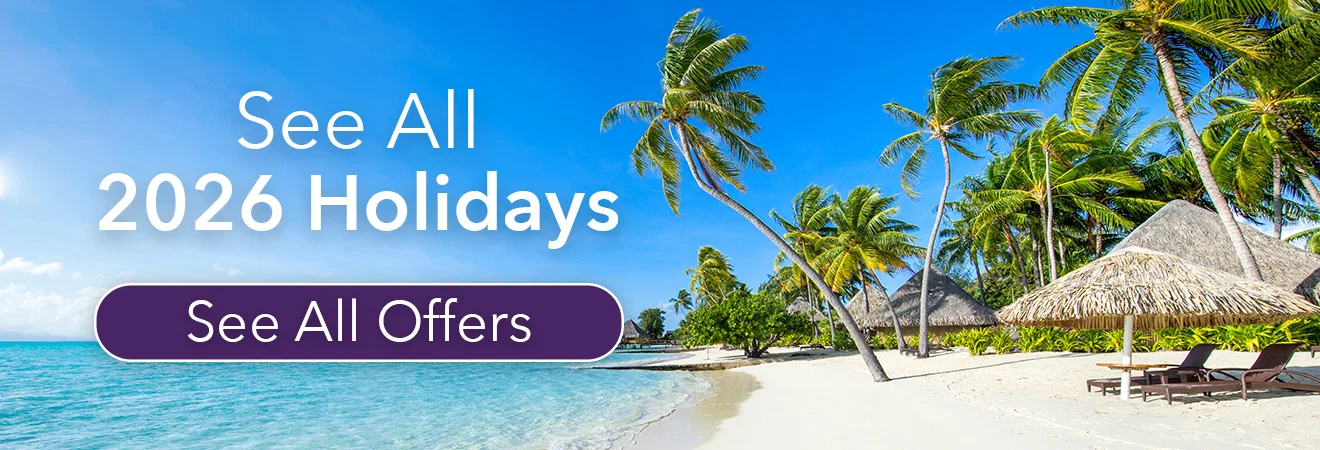 See All 2026 Holidays. See All Offers