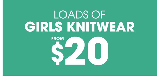 Loads Of Girls Knitwear From $20