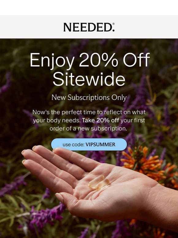 Only in Your Inbox: 20% Off New Subscriptions 🌞