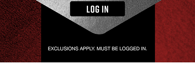 Log In. Exclusions Apply. Must Be Logged In