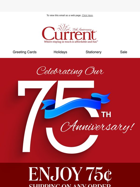 75¢ shipping for our 75th anniversary!