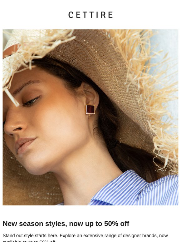 New season styles, now up to 50% off