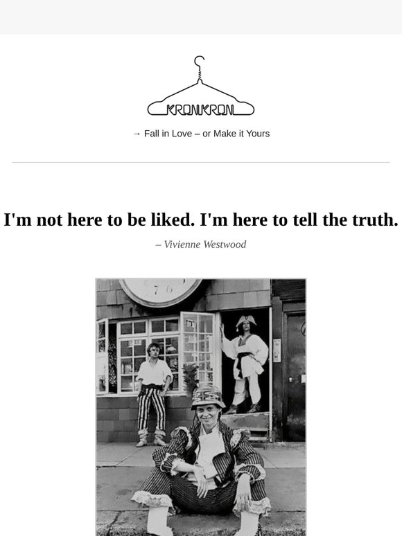 Vivienne Westwood said it best…