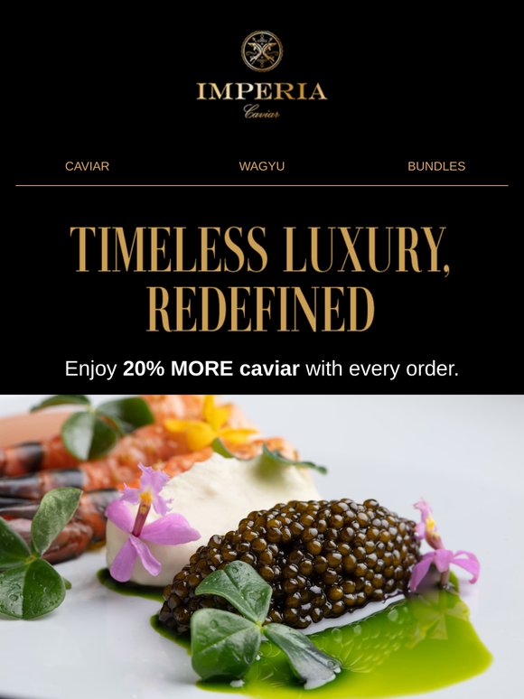 Indulge More: 20% MORE Caviar Awaits (TUNA BLADE)