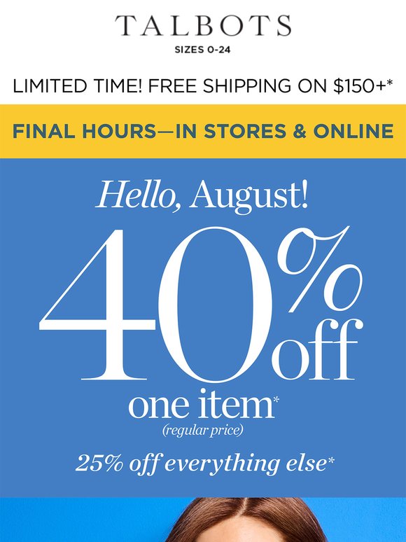 40% off 1 + 25% off the rest LAST CALL!*
