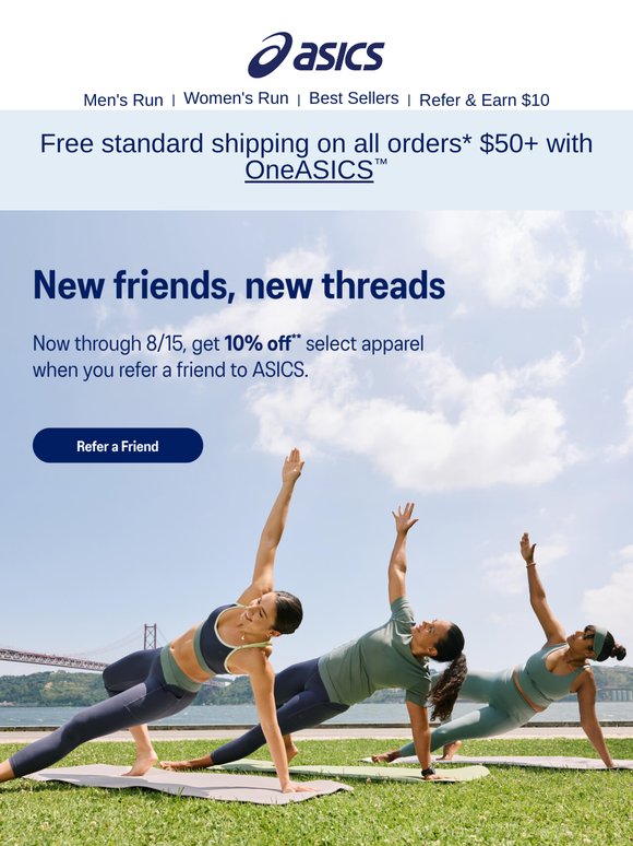 Refer a friend, get 10% off apparel.