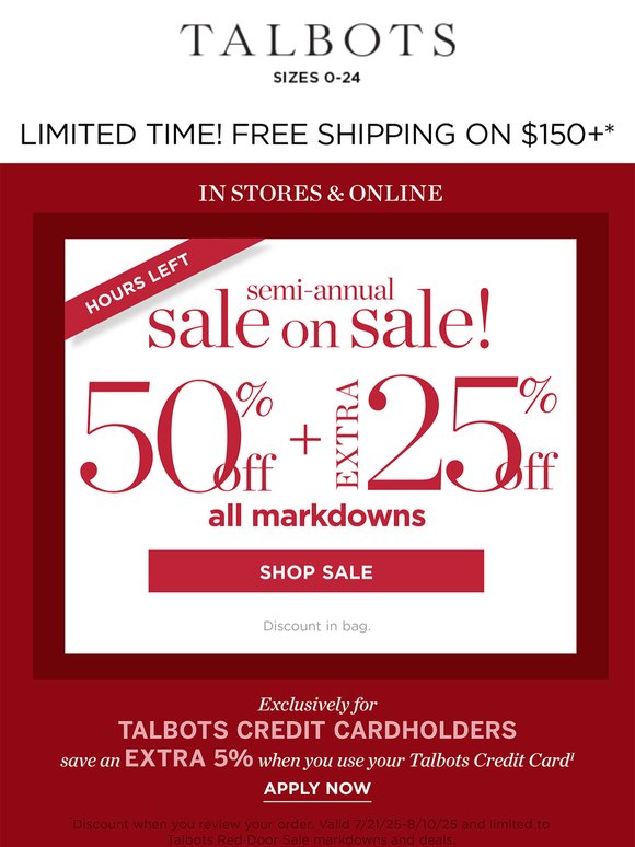 HOURS LEFT! Extra 50% + 25% off all markdowns