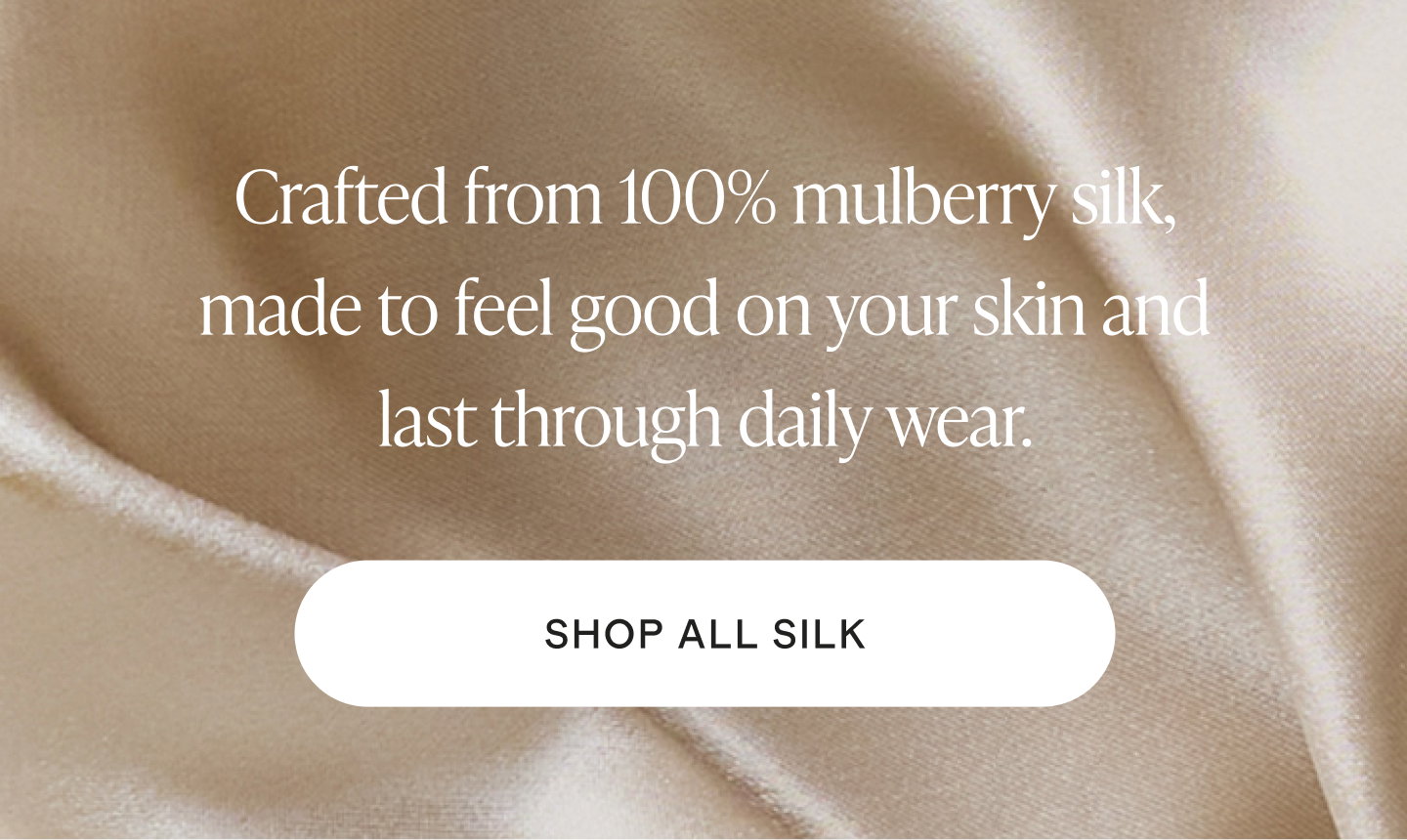 SHOP ALL SILK