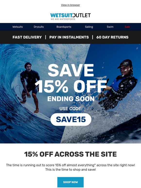 Your last chance to save 15% across the site