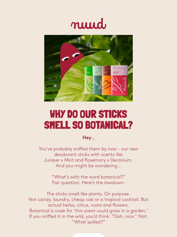 Why do our sticks smell so botanical? 🌿