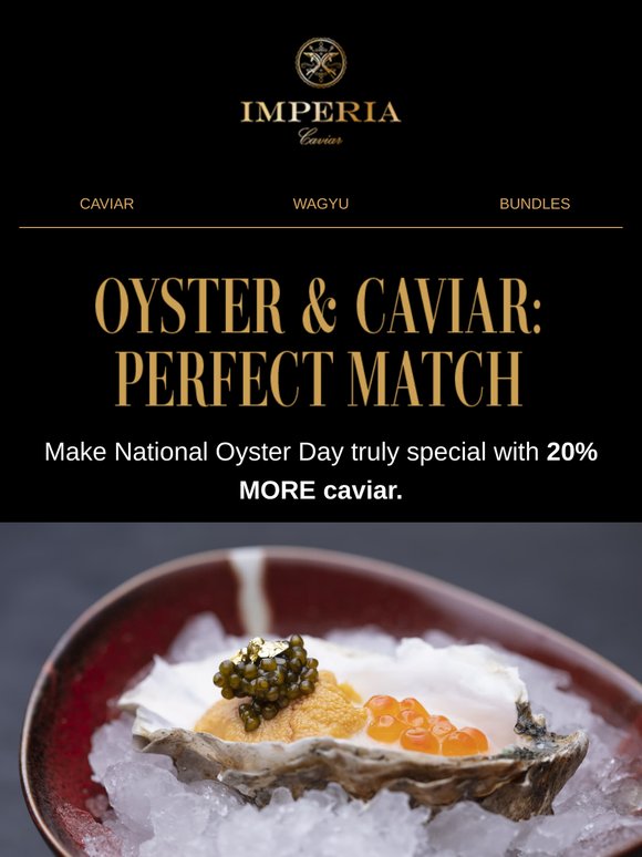 National Oyster Day Special: 20% More Caviar 🦪🎉