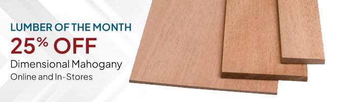 25% Off Dimensional Mahogany In-Store and Online