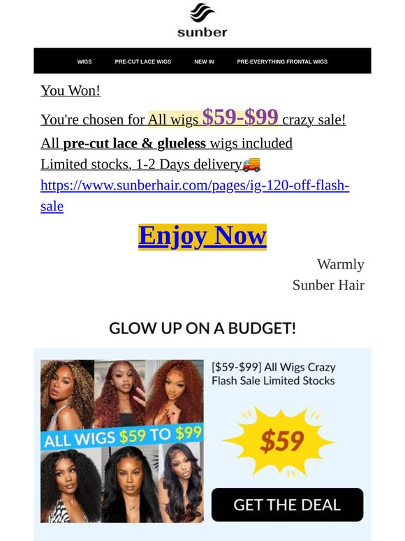 Yes, it’s real! All wigs $59-$99 for 22" GLUELESS WIGS
